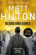 Blood and Ashes di Matt Hilton edito da Hodder & Stoughton General Division
