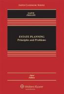Estate Planning: Principles and Problems [With CDROM] di Wayne M. Gazur, Robert M. Phillips edito da Aspen Publishers