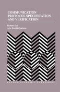 Communication Protocol Specification and Verification di Ajin Jirachiefpattana, Richard Lai edito da Springer US