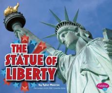 The Statue of Liberty di Tyler Monroe edito da CAPSTONE PR