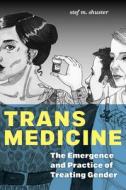 Trans Medicine di stef m. shuster edito da New York University Press