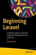 Beginning Laravel di Sanjib Sinha edito da APRESS L.P.