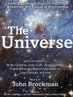 The Universe: Leading Scientists Explore the Origin, Mysteries, and Future of the Cosmos di John Brockman edito da Tantor Audio