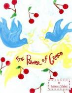 The Power of Grace di Rebecca Weber edito da Createspace