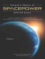 Toward a Theory of Spacepower di Institute for National Strategic Studies edito da Createspace