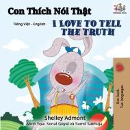 I Love to Tell the Truth (Vietnamese English Bilingual Book) di Shelley Admont, Kidkiddos Books edito da KidKiddos Books Ltd.