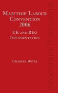 Maritime Labour Convention, 2006 - UK and Reg Implementation di Charles Boyle edito da PAPERBACKSHOP UK IMPORT