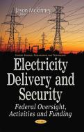 Electricity Delivery & Security edito da Nova Science Publishers, Inc