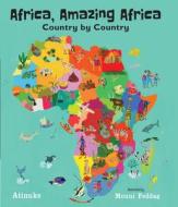 Africa, Amazing Africa: Country by Country di Atinuke edito da CANDLEWICK BOOKS