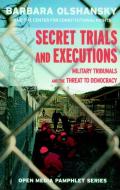 Secret Trials And Executions di Barbara Olshansky edito da Seven Stories Press