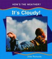 It's Cloudy! di Julie Richards edito da Smart Apple Media