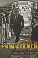 Potomac Fever di J. William Middendorf Ii edito da Naval Institute Press