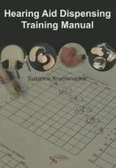 Hearing Aid Dispensing Training Manual di Suzanne Krumenacker edito da PLURAL PUBLISHING