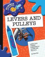 Super Cool Science Experiments: Levers and Pulleys di Dana Meachen Rau edito da CHERRY LAKE PUB
