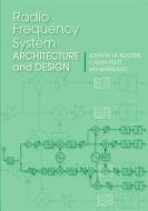 Radio Frequency System Architecture And Design di John W. M. Rogers, Calvin Plett, Ian Marsland edito da Artech House Publishers