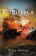 Fugitives di Terry Persun edito da Booktrope Editions