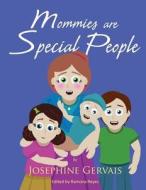 Mommies Are Special People di Josephine Gervais edito da America Star Books