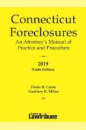 Connecticut Foreclosures 2019 di Denis R. Caron, Geoffrey K. Milne edito da CONNECTICUT LAW TRIBUNE