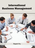 International Business Management edito da CLANRYE INTERNATIONAL