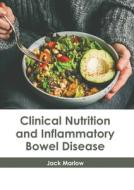 Clinical Nutrition and Inflammatory Bowel Disease edito da HAYLE MEDICAL