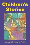 Children's Stories di Margarita Debayle de Pallais edito da Page Publishing, Inc.
