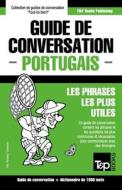 Guide de Conversation Français-Portugais Et Dictionnaire Concis de 1500 Mots di Andrey Taranov edito da T&P BOOKS