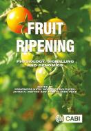 Fruit Ripening: Physiology, Signalling and Genomics edito da CABI