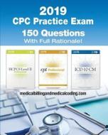 CPC Practice Exam 2019 di Kristy L Rodecker, Gunnar Bengtsson edito da Independently Published