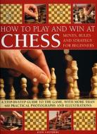 How To Play And Win At Chess di John Saunders edito da Anness Publishing