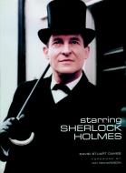 Starring Sherlock Holmes: A Century of the Master Detective on Screen di David Stuart Davies edito da TITAN BOOKS
