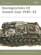 The Stug III Assault Gun, 1940-42 di Hilary L. Doyle, Thomas L. Jentz edito da Bloomsbury Publishing PLC