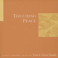 Touching Peace di Thich Nhat Hanh edito da Parallax Press