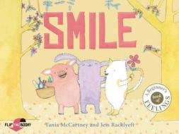 Smile Cry: Happy or Sad, Wailing or Glad - How Do You Feel Today? di Tania McCartney edito da EXISLE PUB
