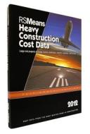 RSMeans Heavy Construction Cost Data edito da R.S. Means Company