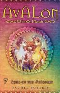 Song of the Unicorns: Avalon Web of Magic Book 7 di Rachel Roberts edito da LIGHTNING SOURCE INC