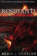Rosinanti: Rise of the Dragon Lord di Kevin J. Kessler edito da CAPITOL CHRISTIAN DISTRIBUTION