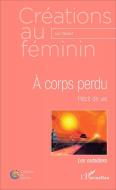 A corps perdu di Joe Clément edito da Editions L'Harmattan