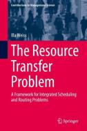 The Resource Transfer Problem di Illa Weiss edito da Springer-Verlag GmbH