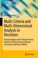 Multi-Criteria and Multi-Dimensional Analysis in Decisions di Kesra Nermend edito da Springer Nature Switzerland
