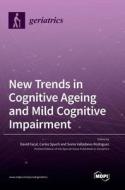 New Trends In Cognitive Ageing And Mild Cognitive Impairment edito da Mdpi AG