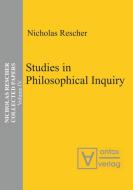 Studies in Philosophical Inquiry di Nicholas Rescher edito da De Gruyter