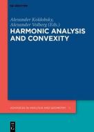 Harmonic Analysis and Convexity edito da Gruyter, Walter de GmbH