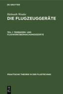 Triebwerk- Und Flugwerk Berwachungsger Te: Aus: Die Flugzeugger Te, Teil 1 di Helmuth Wenke edito da Walter de Gruyter