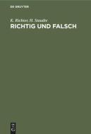 Richtig und falsch di H. Staudte, K. Richter edito da De Gruyter