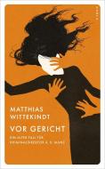 Vor Gericht di Matthias Wittekindt edito da Kampa Verlag