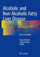 Alcoholic And Non-alcoholic Fatty Liver Disease edito da Springer International Publishing Ag