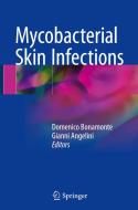 Mycobacterial Skin Infections di Domenico Bonamonte, Gianni Angelini edito da Springer-Verlag GmbH