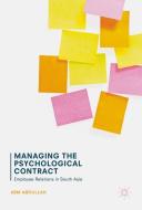 Managing the Psychological Contract di Abm Abdullah edito da Springer International Publishing