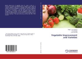 Vegetable Improvement and Varieties di Tinku Kumar Sharma, Kiran Kumar, Nisha Chandel edito da LAP Lambert Academic Publishing