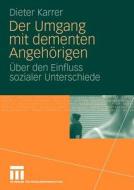 Der Umgang Mit Dementen Angehorigen di Dieter Karrer edito da Springer Fachmedien Wiesbaden